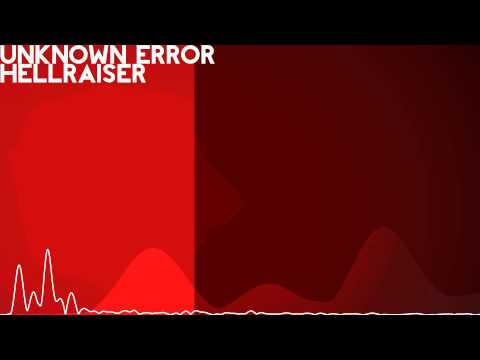 [HQ] Unknown Error - Hellraiser