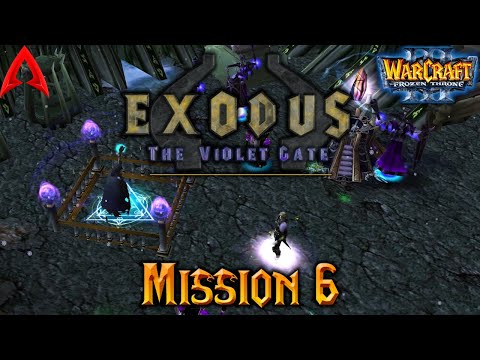 Warcraft 3 Custom Campaign || Exodus: The Violet Gate 3.05.2 Mission 6