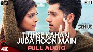 Tujhse Kahan Juda Hoon Main Full Audio Song- Genius| Utkarsh, Ishita | Himesh, Neeti, Vineet