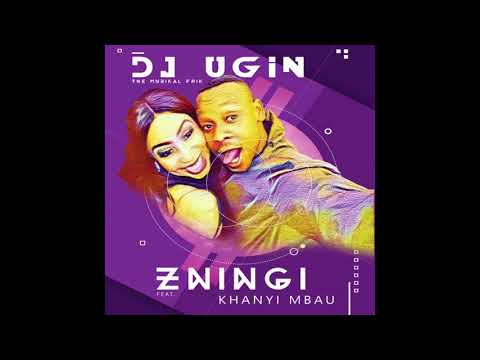Dj UGin The Muzikal Frik - Zningi ft Khanyi Mbau #qgom
