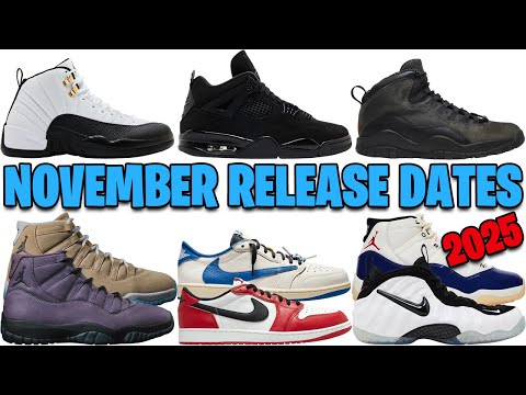 NOVEMBER 2025 AIR JORDAN + NIKE SNEAKER RELEASE DATES 🔥🔥🔥