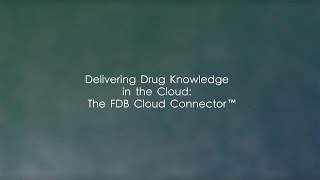Delivering Drug Knowledge in the Cloud | FDB Cloud Connector™