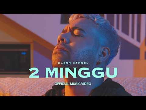 Glenn Samuel - 2 Minggu (Official Music Video)