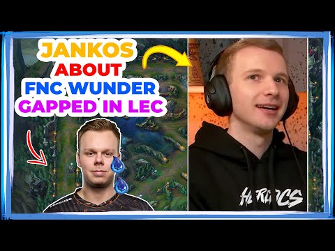 Jankos About FNC Wunder Being GAPPED in LEC 👀