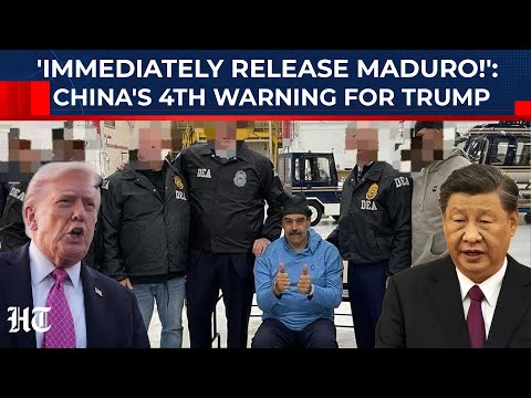 China Losing Patience With Trump On Venezuela, 4th Warning Issued Over Maduro Capture In 72 Hours