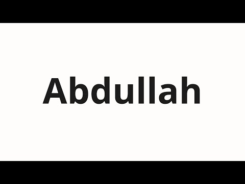 How to pronounce Abdullah