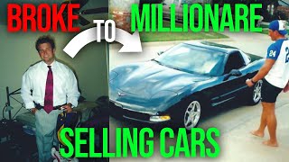 How I Went From Broke to Millionaire Selling Cars by 25