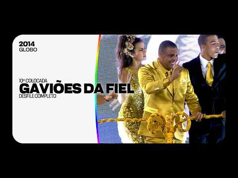 Gaviões da Fiel • Desfile completo do CARNAVAL 2014 | Globo (2014)