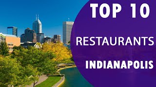 Top 10 Best Restaurants to Visit in Indianapolis | USA - English