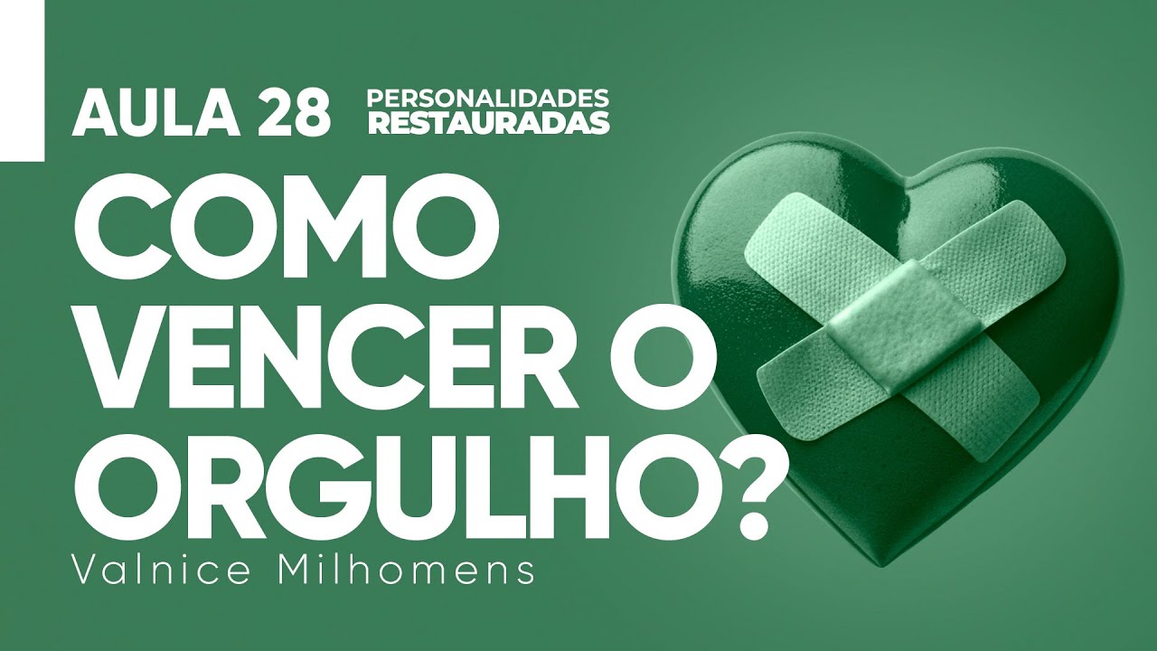 Personalidades Restauradas - Aula 28 - Valnice Milhomens