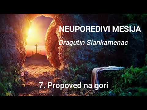 7/12. Propoved na gori; Dragutin N. Slankamenac (Neuporedivi Mesija)