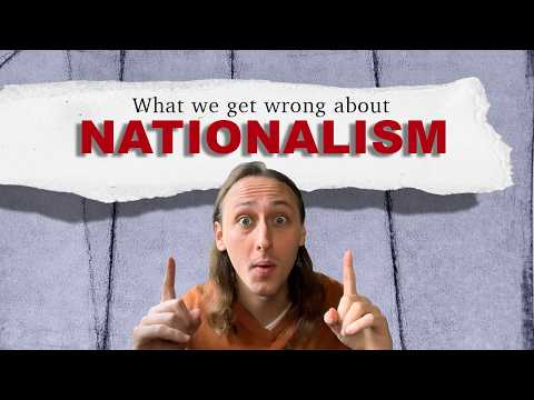 What is… Nationalism? (And What We Get Wrong About It) | LucidPolitics