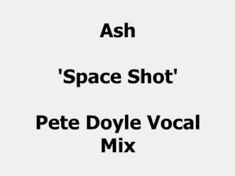 Ash Space Shot Pete Doyle Vocal Remix