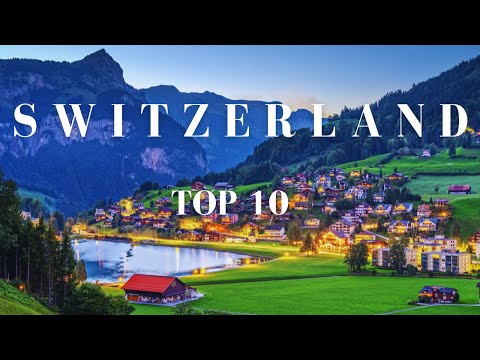 10 Best Places To Visit In Switzerland | 4K | Switzerland Travel Guide 2024