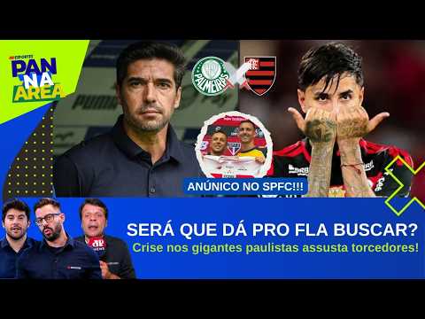 PALMEIRAS TROPEÇA E MENGÃO ACREDITA EM BUSCA!; SANTOS E SPFC EM TURBULÊNCIA INTERNA!!! | PAN NA ÁREA