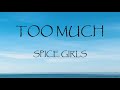 Too Much - Spice Girls (Lyrics)