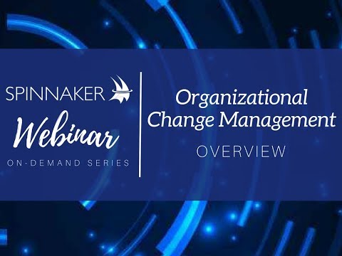 ON-DEMAND WEBINAR | Organizational Change Management Overview & Framework - Part 1