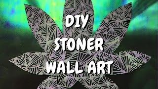 DIY Stoner Home Decor: Weed Leaf Zentangle Wall Art