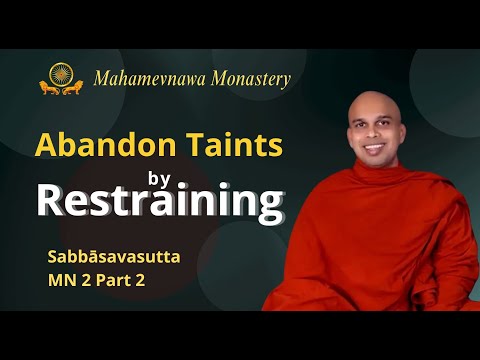 Abandon Taints by Restraining—Sabbāsava sutta MN 2