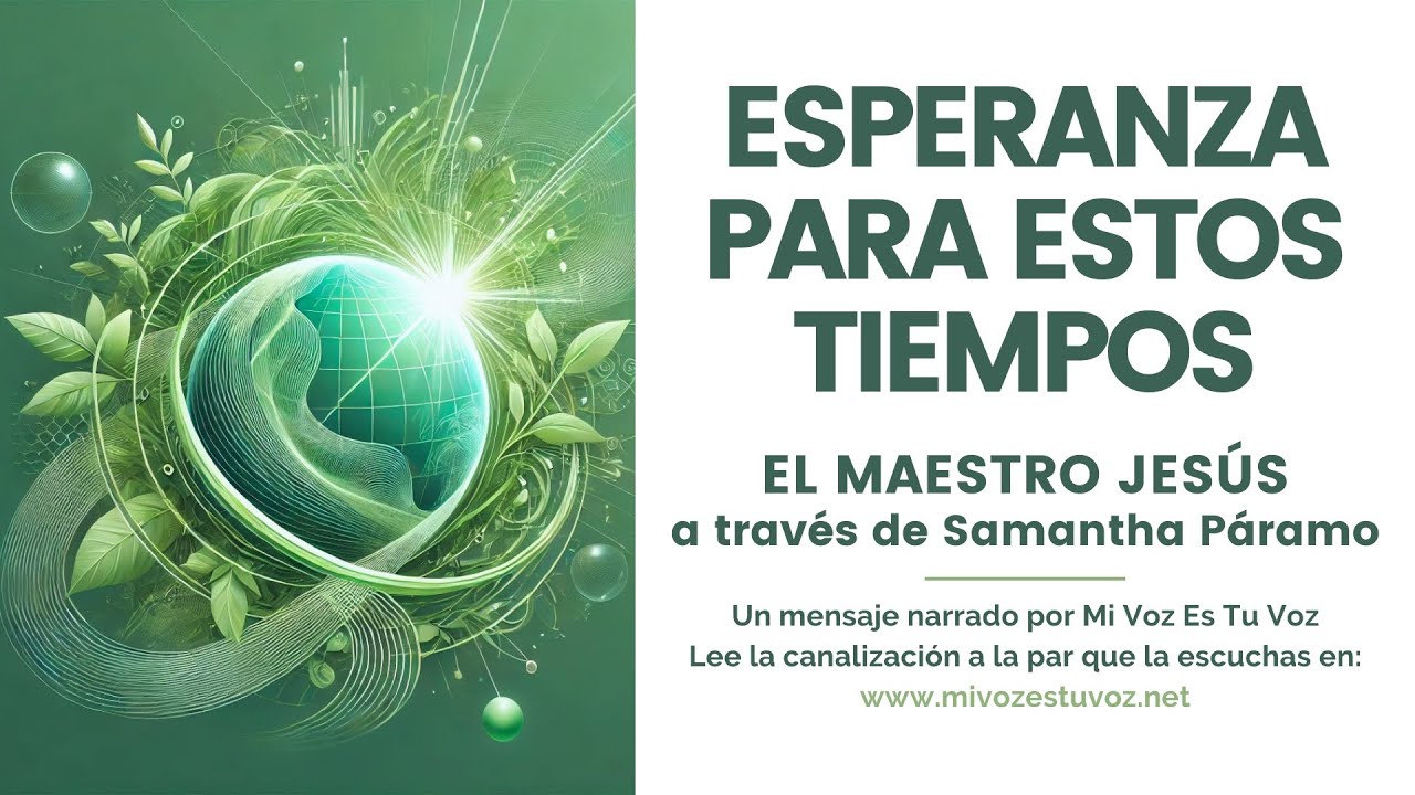 ESPERANZA PARA ESTOS TIEMPOS – Jeshua a través de Samantha Páramo