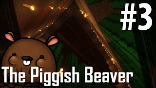 The Piggish Beaver [#3] : Ascension gluante