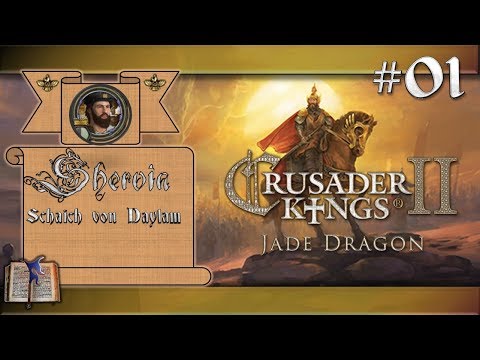 Crusader Kings 2 – Jade Dragon #01 Shervin von Daylam [HD|Deutsch|60FPS]