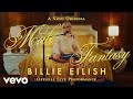 Billie Eilish - Male Fantasy (Official Live Performance) | Vevo Billie Eilish - Male Fantasy (Official Live Performance) | Vevo