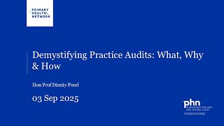 Central Coast Vertical Integration - Demystifying Practice Audits: What, Why & How