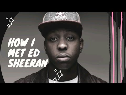How I met Ed Sheeran and helped him go big: Jamal Edwards, Founder SBTV (R.I.P.)