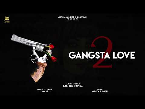 Basi The Rapper - Gangsta Love 2 (Official Audio) | Awaaz | Latest Punjabi Rap 2022