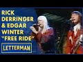 Rick Derringer & Edgar Winter Perform "Free Ride" | David Letterman