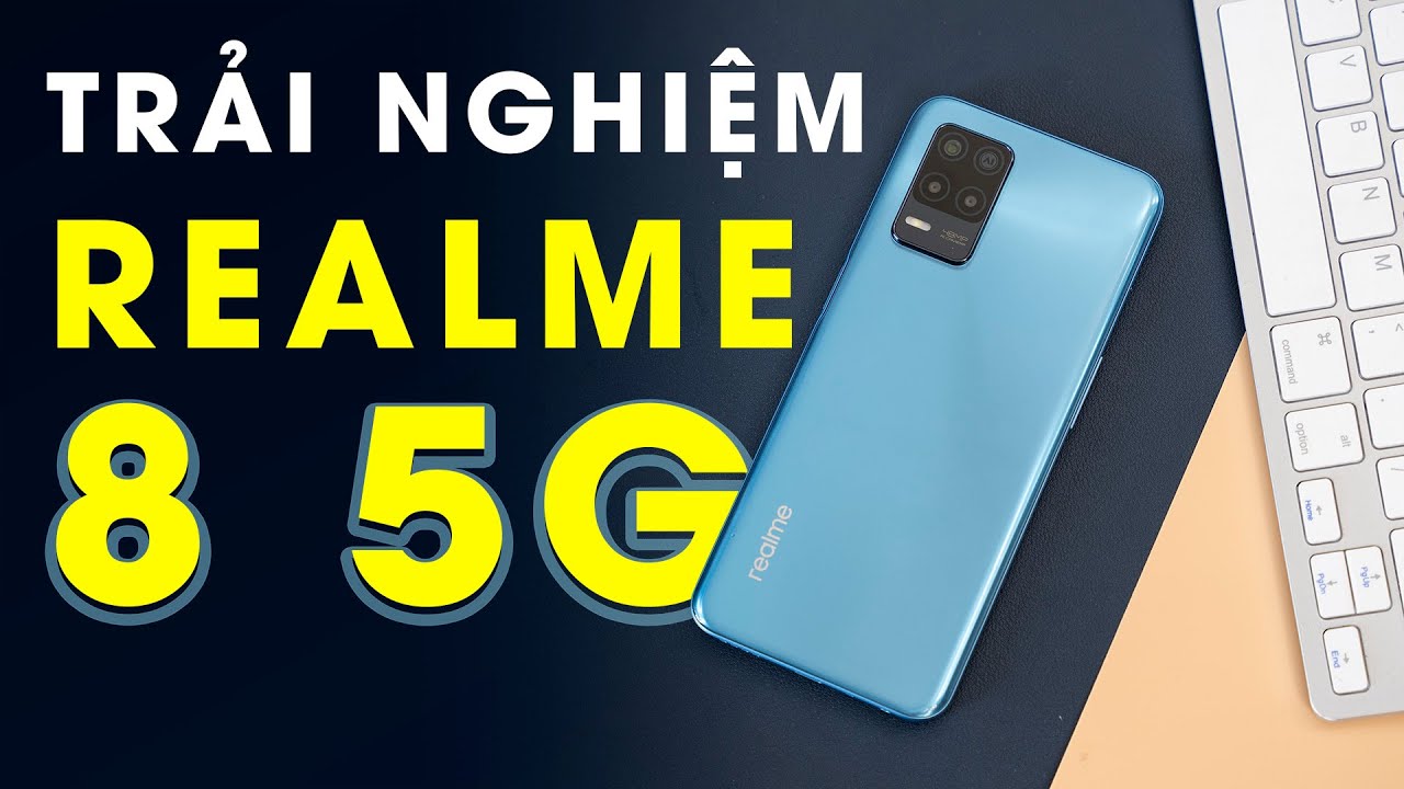 Trải nghiệm Realme 8 5G: Dimensity 700, camera 48MP giá...