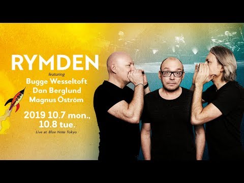 RYMDEN featuring BUGGE WESSELTOFT, DAN BERGLUND & MAGNUS ÖSTRÖM : BLUE NOTE TOKYO 2019 trailer
