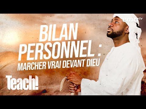 Bilan personnel : marcher vrai devant Dieu - Teach! - Athoms Mbuma