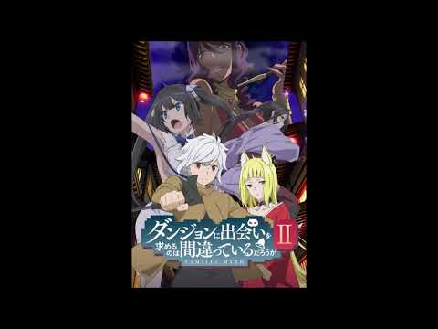 Dungeon ni Deai o Motomeru no wa Machigatteiru Darou ka II HELLO to DREAM Yuka Iguchi