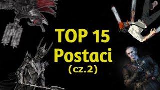 TOP 15 Postaci (cz.2)