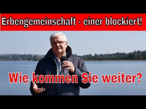Wenn in der Erbengemeinschaft einer blockiert...
