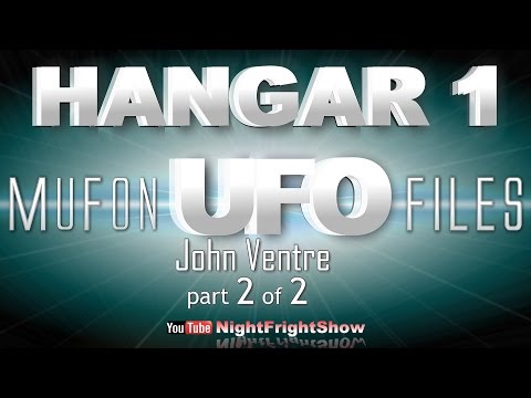 Hangar 1 the ufo files videos MUFON TV series John Ventre 2 of 2 Night Fright Show / Brent Holland