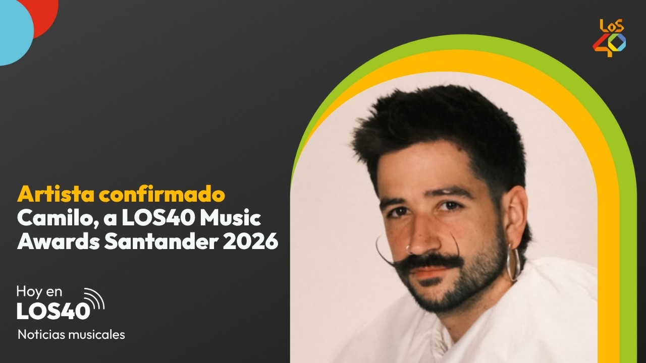 Camilo: artista confirmado de LOS40 Music Awards Santander - Noticias del 14 de septiembre | LOS40