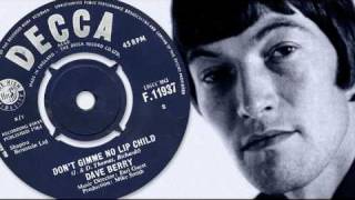 Dave Berry : Don&#39;t Gimme No Lip Child