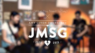 Say (What You Need To Say) by John Mayer - Any Given Thursday Sessions by JMSG