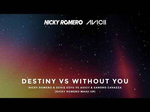 Destiny VS Without You (Nicky Romero Mash Up)