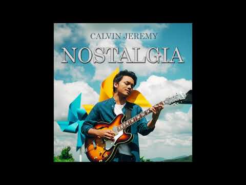 Calvin Jeremy - Nostalgia
