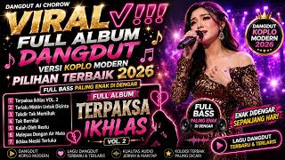 Download lagu 'VIRAL√ FULL ALBUM LAGU DANGDUT KOPLO MODERN TERBAIK 2026' | TERPAKSA IKHLAS | DANGDUT AI CHOROW mp3 Download lagu 'VIRAL√ FULL ALBUM LAGU DANGDUT KOPLO MODERN TERBAIK 2026' | TERPAKSA IKHLAS | DANGDUT AI CHOROW mp3