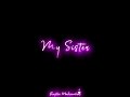 ️ My Sister My Protector My Guardian Angel Black Screen Whatsapp Status Shajilee Madcreations