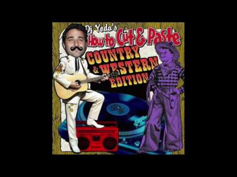 DJ Yoda's How To Cut & Paste: Country & Western Edition