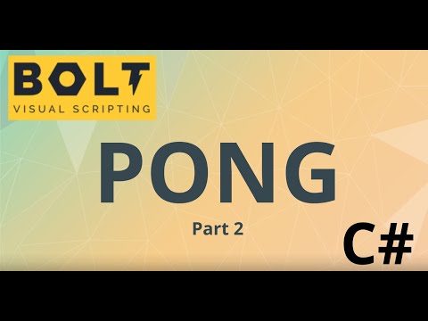 11 Unity Visual Scripting (Bolt) Vs C# - Pong Part 2
