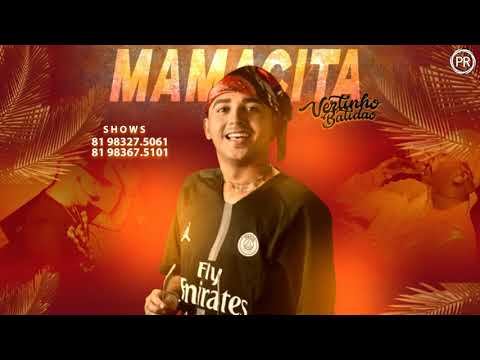 MC VERTINHO - MAMACITA ( MÚSICA NOVA )