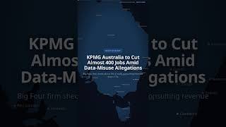 KPMG Australia to Cut Almost 400 Jobs Amid Data Misuse Allegations