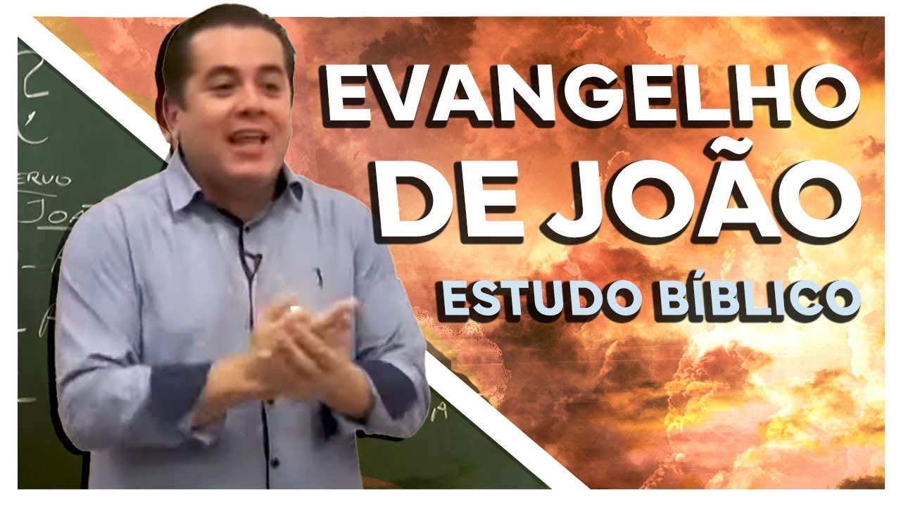 O Evangelho de João - Estudo Bíblico e Teológico
